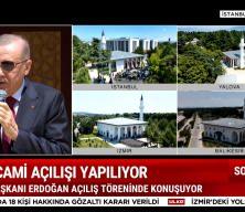 Cumhurbaşkanı Recep Tayyip Erdoğan 3 ildeki cami açılışını yaptı