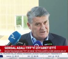 Beşiktaş Başkanı Serdal Adalı, TFF ve MHK yetkilileriyle Riva’da görüştü: Hakem kararları masada