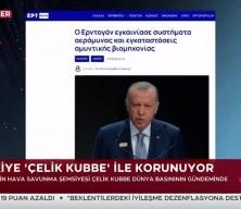 Çelik Kubbe dünya basınında! Dünya gördü onlar gözlerini yumdu