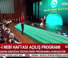 Başkan Erdoğan, “Mevlid-i Nebi Haftası Açılış Programı”nda konuştu