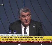 Serdal Adalı, Beşiktaş'ın yeni futbol direktörünü açıkladı!