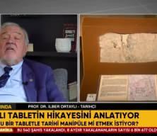 Tarihçi Ortaylı'dan Netanyahu'ya 'Tablet' Tepkisi: Birileri ona fısıldamış