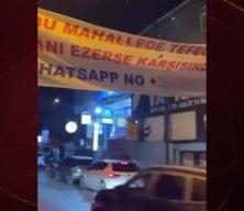 Mahalleye karıştıran pankart tepki çekti! 