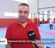 Taekwondo’da Dünya Şampiyonası heyecanı