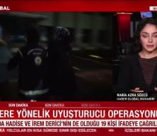 19 ünlü isim gözaltına alındı!