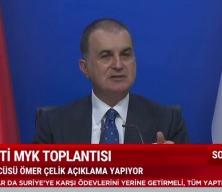 Ak Parti MKYK toplantısı sonrası Ömer Çelik açıklamalarda bulundu