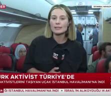 İsrail'in alıkoyduğu 14 Türk aktivist daha Türkiye’de