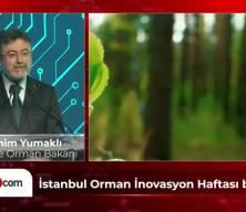Bakan Yumaklı "Yeşil Vatan için teknolojiyle, bilimle ve ortak akılla çalışıyoruz" dedi