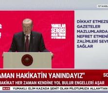Cumhurbaşkanı Erdoğan "zulme karşı hakkı savunacağız" dedi