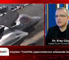 Dr. Eray Güçlüer: "CAATSA yaptırımlarının arkasında İsrail vardı"