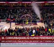 30. Basketbol Kadınlar Cumhurbaşkanlığı Kupası'nı Fenerbahçe Opet kazandı