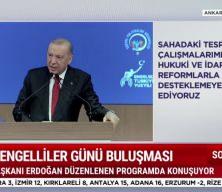 Cumhurbaşkanı Erdoğan Dünya Engelliler Günü programında konuştu