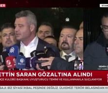 Sadettin Saran g&ouml;zaltına alındı 