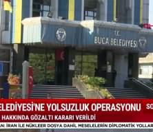  Buca Belediyesi'ne r&uuml;şvet operasyonu: M&uuml;d&uuml;r dahil 25 g&ouml;zaltı