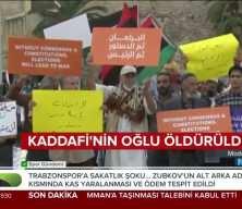 Libya basını: Seyf&uuml;lislam Kaddafi &ouml;ld&uuml;r&uuml;ld&uuml;