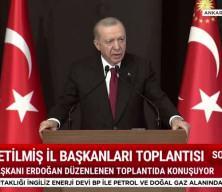 Cumhurbaşkanı Erdoğan, İl Başkanları toplantısında konuştu
