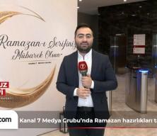 Kanal7 Medya Grubu Ramazan&rsquo;a hazır: Ekranlardan dijital mecralara &ouml;zel yayın seferberliği