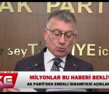 AK Parti'den emekli ikramiyesi ve bedelli askerliğe zam a&ccedil;ıklaması