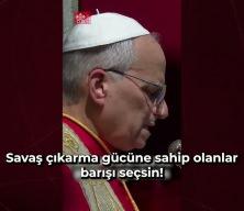 Papa Leo'dan Trump'a mesaj gibi dua: Savaş başlatma g&uuml;c&uuml;ne sahip olanlar barışı se&ccedil;sin!