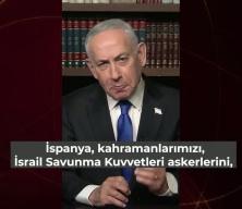 Netanyahu'dan İspanya talimatı: Bunu sineye &ccedil;ekmeyeceğim!