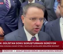 Adalet Bakanı Akın G&uuml;rlek G&uuml;listan Doku soruşturması hakkında konuştu