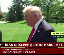 Trump: İran n&uuml;kleer şartını kabul etti