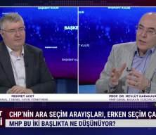 MHP Genel Başkan Yardımcısı Mevl&uuml;t Karakaya CHP'nin erken se&ccedil;im &ccedil;ağrısının arkasındaki amacı a&ccedil;ıkladı