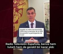 İspanya'dan İsrail protestosu Eurovision'dan &ccedil;ekiliyoruz