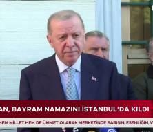 Erdoğan'dan Kurban Bayramı namazı sonrası a&ccedil;ıklama