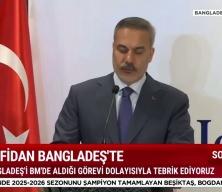 Bakan Hakan Fidan'dan Bangladeş'te &ouml;nemli a&ccedil;ıklamalar!