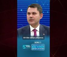 Bakan Kurum, TOKİ A&ccedil;ık Satış Kampanyasının detaylarını a&ccedil;ıkladı