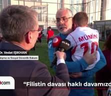  Bakan Vedat Işıkhan &ldquo;Filistin davası haklı davamızdır" dedi