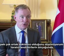 Chris Bryant: "T&uuml;rkiye ile ticareti iki katına &ccedil;ıkarmak istiyoruz"