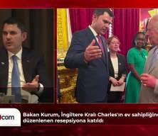 Bakan Kurum, İngiltere Kralı Charles'ın ev sahipliğinde d&uuml;zenlenen resepsiyona katıldı