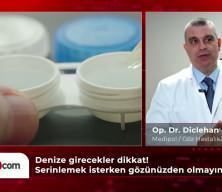Denize girecekler dikkat! Serinlemek isterken g&ouml;z&uuml;n&uuml;zden olmayın!