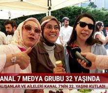 Kanal 7 Medya Grubu 32 yaşında