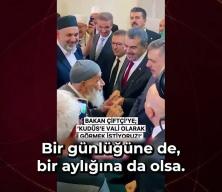 Erzurumlu amcadan Bakan &Ccedil;ift&ccedil;i&rsquo;ye: &lsquo;Sizi Kud&uuml;s&rsquo;e Vali Olarak G&ouml;rmek İstiyoruz&rsquo;