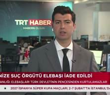 2 organize su&ccedil; &ouml;rg&uuml;t&uuml; elebaşı T&uuml;rkiye'ye iade edildi