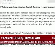 Bakan Akın G&uuml;rlek orman yangınlarında "11 kişi tutuklandı!" dedi.