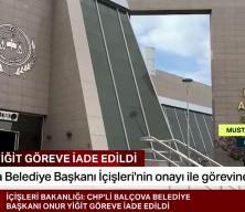 İ&ccedil;işleri Bakanlığı'ndan flaş karar: Bal&ccedil;ova Belediye Başkanı Onur Yiğit g&ouml;reve iade edildi