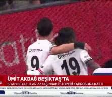 S&uuml;per Lig devleri peşindeydi! Beşiktaş &Uuml;mit Akdağ'ı kadrosuna kattı