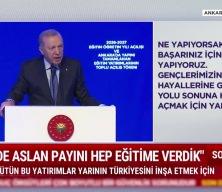 Cumhurbaşkanı Erdoğan "B&uuml;t&ccedil;ede aslan payını eğitime verdik" dedi