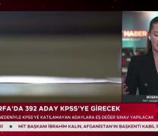 &Ouml;SYM: Şanlıurfa'da 392 aday KPSS'ye girecek