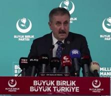 BBP lideri Mustafa Destici 'ter&ouml;r' ile ilgili olarak "Devletimiz k&ouml;k&uuml;n&uuml; kazıyacak" dedi