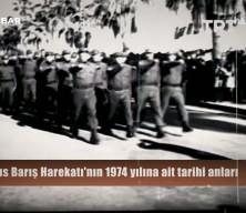 Kıbrıs Barış Harekatı'nın 1974 yılına ait tarihi anlar