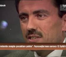 "O h&uuml;crelerde zengin &ccedil;ocukları yoktu": Yazıcıoğlu&rsquo;nun sarsıcı 12 Eyl&uuml;l tespiti