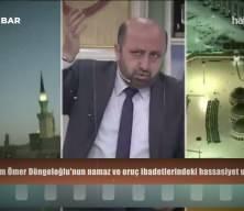 Merhum &Ouml;mer D&ouml;ngeloğlu'nun namaz ve oru&ccedil; ibadetlerindeki hassasiyet uyarısı