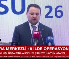 3 ilde dev operasyon! 23 şirkete kayyım atandı, 182 g&ouml;zaltı