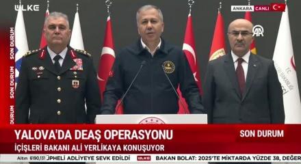 İ&ccedil;işleri Bakanı Ali Yerlikaya Yalova'daki deaş operasyonunda 3 polisimiz şehit oldu dedi