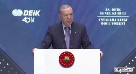 Başkan Erdoğan: DEİK'in 40. yaşını kutluyoruz